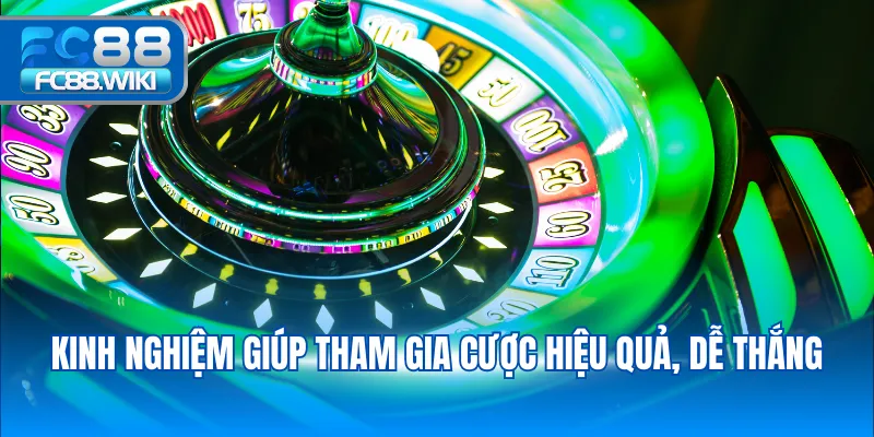 Kinh nghiệm giúp tham gia cược hiệu quả, dễ thắng